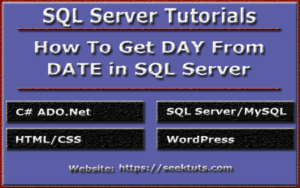 Read more about the article How To Get Day From Date in SQL Server