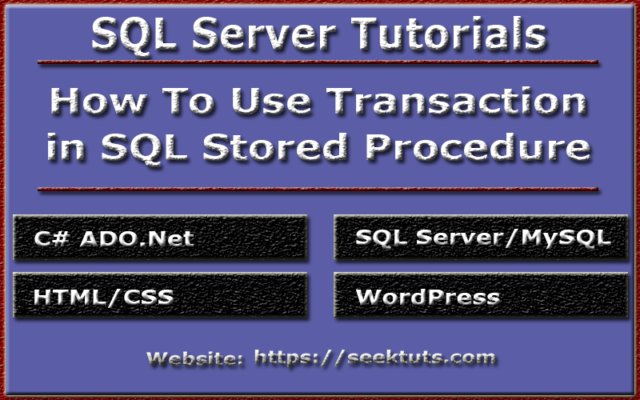You are currently viewing How to use Transaction in SQL Stored Procedure